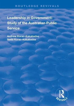 Leadership in Government (eBook, ePUB) - Korac-Kakabadse, Andrew; Korac-Kakabadse, Nada