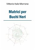 Matrici per buchi neri (eBook, ePUB)