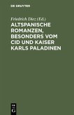 Altspanische Romanzen, besonders vom Cid und Kaiser Karls Paladinen (eBook, PDF)