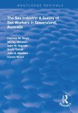 The Sex Industry: A Survey of Sex Workers in Queensland, Australia (eBook, ePUB)