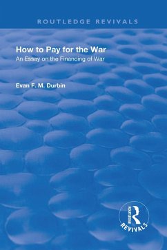 How to Pay for the War (eBook, ePUB) - Durbin, Evan F. M.