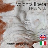 Volontà libera Free will (eBook, PDF) Volontà libera Free will (eBook, PDF)
