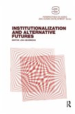 Institutionalization and Alternative Futures (eBook, ePUB)