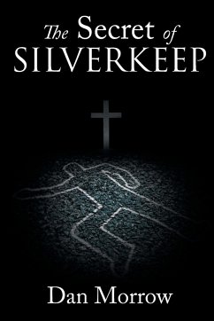 The Secret of Silverkeep - Morrow, Dan