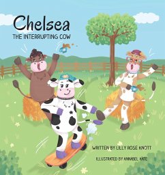 Chelsea the Interrupting Cow - Knott, Lilly Rose