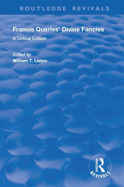 Francis Quarles' Divine Fancies (eBook, ePUB) Francis Quarles' Divine Fancies (eBook, ePUB)