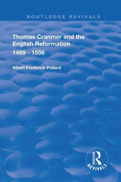 Thomas Cranmer and the English Reformation 1489-1556 (eBook, ePUB) - Pollard, A. F.