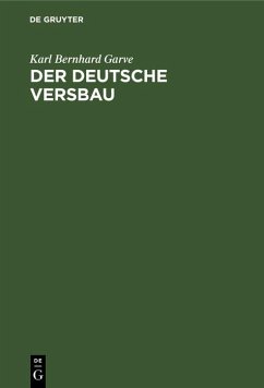 Der deutsche Versbau (eBook, PDF) - Garve, Karl Bernhard