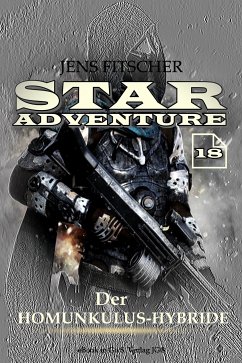 Der Homunkulus-Hybride (STAR ADVENTURE 18) (eBook, ePUB) - Fitscher, Jens