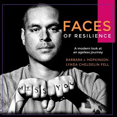 Faces of Resilience: A modern look at an ageless journey - Cheldelin Fell, Lynda; Hopkinson, Barbara J.