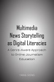 Multimedia News Storytelling as Digital Literacies (eBook, PDF)