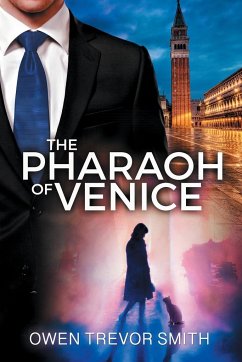 The Pharaoh Of Venice - Smith, Owen Trevor