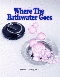 Where The Bathwater Goes - Donnelly, Mark D