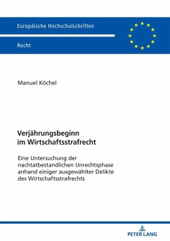 Verjaehrungsbeginn im Wirtschaftsstrafrecht (eBook, ePUB) - Manuel Kochel, Kochel