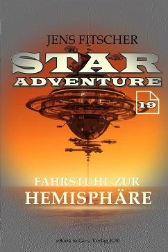 Fahrstuhl zur Hemisphäre (STAR ADVENTURE 19) (eBook, ePUB) - Fitscher, Jens