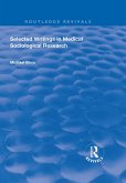 Selected Writings in Medical Sociological Research (eBook, PDF) Selected Writings in Medical Sociological Research (eBook, PDF)