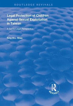 Legal Protection of Children Against Sexual Exploitation in Taiwan (eBook, ePUB) - Shee, Amy H. L.