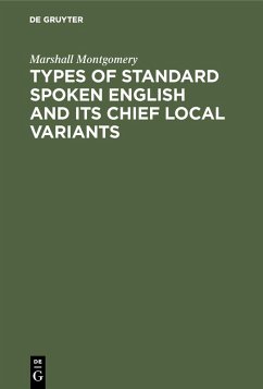 Types of standard spoken English and its chief local variants (eBook, PDF) - Montgomery, Marshall
