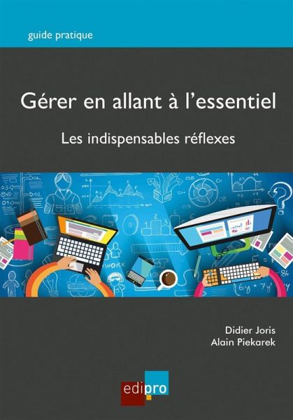 Gérer en allant à l'essentiel (eBook, ePUB) Gérer en allant à l'essentiel (eBook, ePUB)