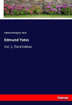 Edmund Yates - Yates, Edmund Hodgson