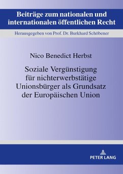 Soziale Verguenstigung fuer nichterwerbstaetige Unionsbuerger als Grundsatz der Europaeischen Union (eBook, ePUB) - Nico Benedict Herbst, Herbst