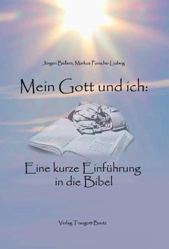 Mein Gott und ich: (eBook, PDF) - Bellers, Jürgen; Porsche-Ludwig, Markus