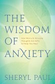 The Wisdom of Anxiety (eBook, ePUB)