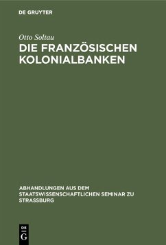 Die französischen Kolonialbanken (eBook, PDF) - Soltau, Otto