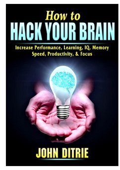 How to Hack Your Brain - Ditrie, John