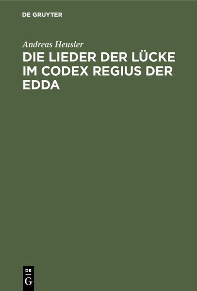 Die Lieder der Lücke im Codex Regius der Edda (eBook, PDF) Die Lieder der Lücke im Codex Regius der Edda (eBook, PDF)