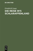 Die Reise in's Schlaraffenland (eBook, PDF)