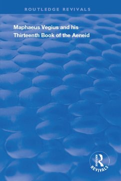Cover Maphaeus Vegius and His Thirteenth Book of the Aeneid (eBook, PDF)