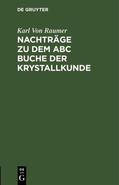 Nachträge zu dem ABC Buche der Krystallkunde (eBook, PDF) - Raumer, Karl Von