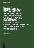 International dictionary of abbreviations and acronyms of electronics, electrical engineering, computer technology, and information processing (eBook, PDF)
