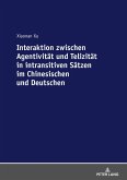 Interaktion zwischen Agentivitaet und Telizitaet in intransitiven Saetzen im Chinesischen und Deutschen (eBook, ePUB)