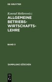 Konrad Mellerowicz: Allgemeine Betriebswirtschaftslehre. Band 3 (eBook, PDF)
