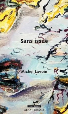 Sans issue (eBook, ePUB) - Michel Lavoie, Michel Lavoie