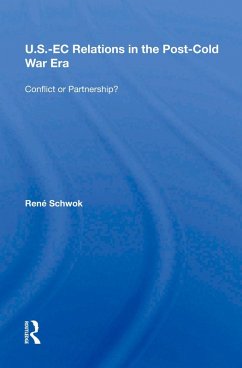 U.S.- EC Relations In The Post-cold War Era (eBook, ePUB)