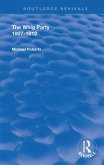 The Whig Party, 1807 - 1812 (eBook, PDF) The Whig Party, 1807 - 1812 (eBook, PDF)