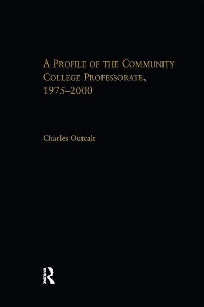 A Profile of the Community College Professorate, 1975-2000 (eBook, ePUB) A Profile of the Community College Professorate, 1975-2000 (eBook, ePUB)