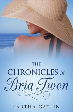 The Chronicles of Bria Twon - Gatlin, Eartha G