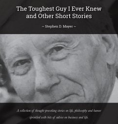The Toughest Guy I Ever Knew And Other Short Stories - Mayer, Stephen D