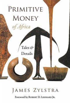 Primitive Money of Africa - Zylstra, James P