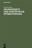 Grundgesetz und paritätische Mitbestimmung (eBook, PDF)