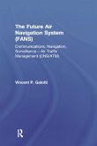 The Future Air Navigation System (FANS) (eBook, ePUB)