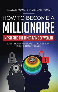 How to Become a Millionaire - Kumar, Prashant; Kumar, Praveen