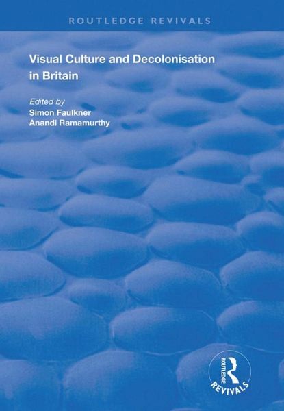 Visual Culture and Decolonisation in Britain (eBook, PDF)