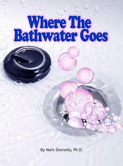 Where The Bathwater Goes - Donnelly, Mark D