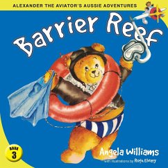 Alexander the Aviator's Aussie Adventures: Barrier Reef - Williams, Angela