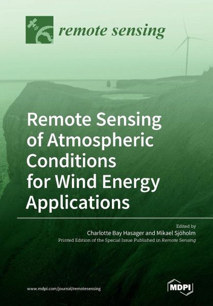 Remote Sensing of Atmospheric Conditions for Wind Energy Applications Remote Sensing of Atmospheric Conditions for Wind Energy Applications